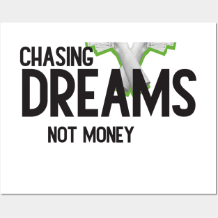 Chasing Dreams, Not Money: Inspirational Quotes Posters and Art